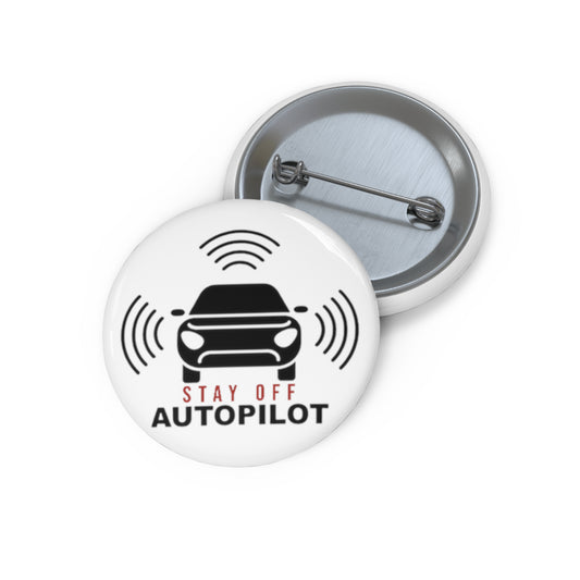 Stay Off Autopilot ( Pin)